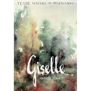 Giselle, Adolphe Adam,...